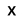 X